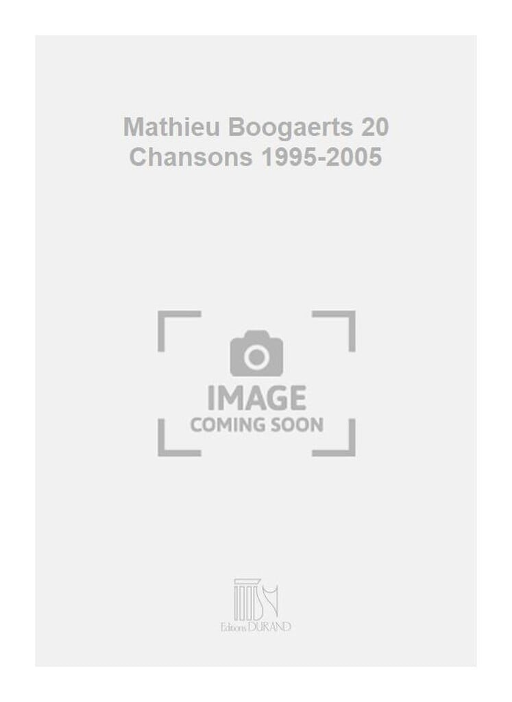 Mathieu Boogaerts 20 Chansons 1995-2005